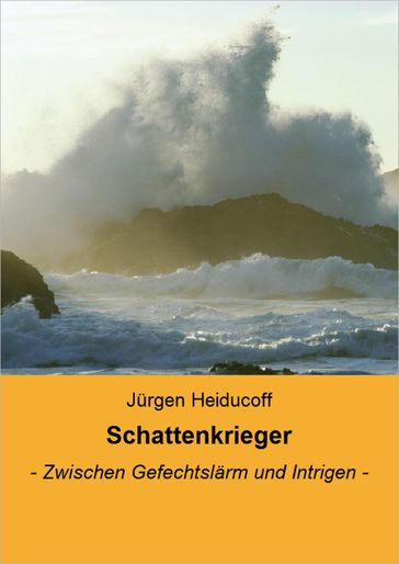 Schattenkrieger - Jurgen Heiducoff