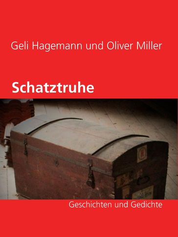 Schatztruhe - Geli Hagemann - Oliver Miller