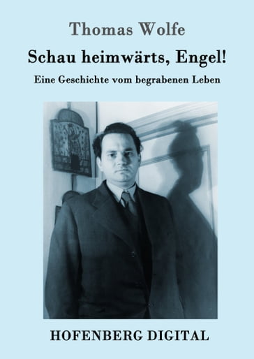 Schau heimwärts, Engel - Thomas Wolfe