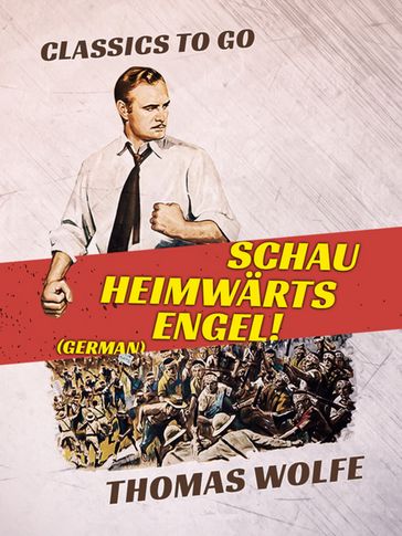 Schau heimwärts, Engel! (German) - Thomas Wolfe