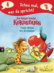 Schau mal, wer da spricht  Der kleine Drache Kokosnuss - Tolle Witze fur Erstleser