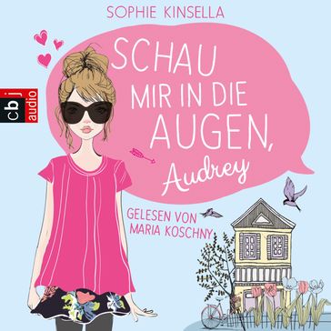 Schau mir in die Augen, Audrey - Sophie Kinsella