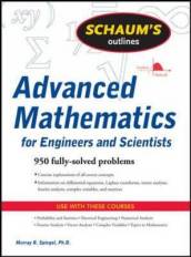 Schaum s Outline of Advanced Mathematics for Engineers and Scientists