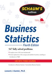 Schaum s Outline of Business Statistics, Fourth Edition
