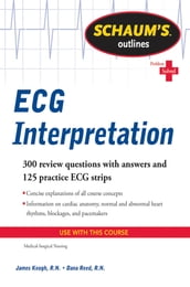 Schaum s Outline of ECG Interpretation
