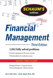 Schaum s Outline of Financial Management, Third Edition