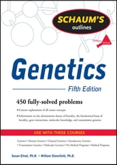 Schaum s Outline of Genetics, Fifth Edition