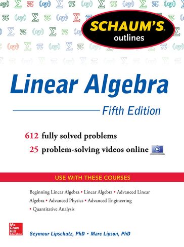 Schaum's Outline of Linear Algebra, 5th Edition - Marc Lipson - Seymour Lipschutz