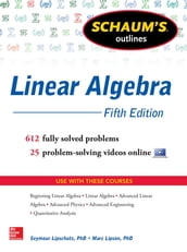 Schaum s Outline of Linear Algebra, 5th Edition