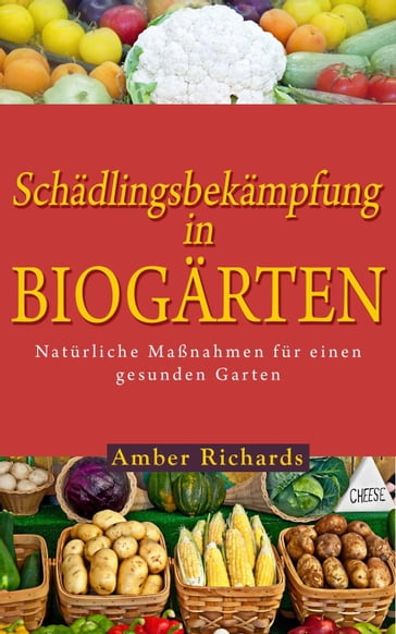 Schädlingsbekämpfung in Biogärten - Amber Richards