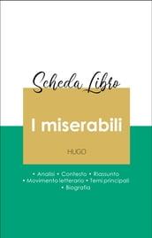 Scheda libro I miserabili (analisi letteraria di riferimento e riassunto completo)