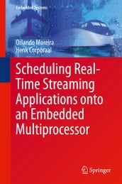 Scheduling Real-Time Streaming Applications onto an Embedded Multiprocessor