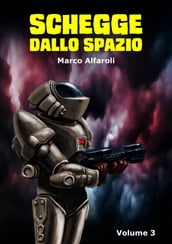 Schegge dallo spazio - volume 3