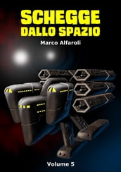 Schegge dallo spazio - volume 5