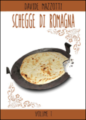 Schegge di Romagna. Vol. 1