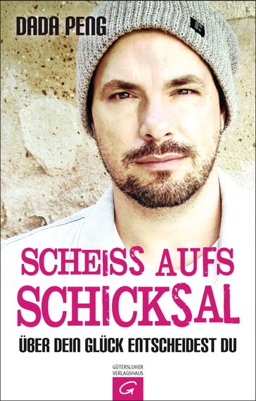 Scheiß aufs Schicksal - Dada Peng