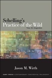Schelling s Practice of the Wild