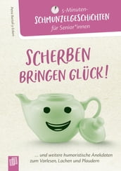 Scherben bringen Glück!