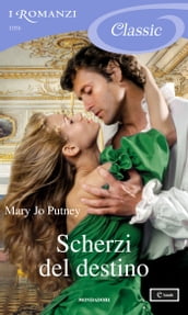 Scherzi del destino (I Romanzi Classic)