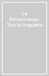 Lo Schiaccianoci. Tira la linguetta