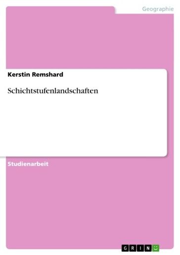 Schichtstufenlandschaften - Kerstin Remshard