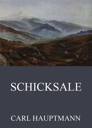 Schicksale - Carl Hauptmann