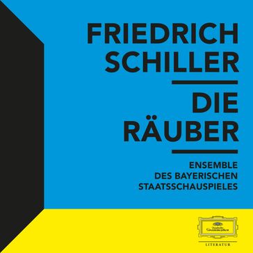 Schiller: Die Räuber - Johann Christoph Friedrich von Schiller - Heinz Friedrich Hartig - Friedrich Schiller - Ensemble des Bayerischen Staatsschauspieles