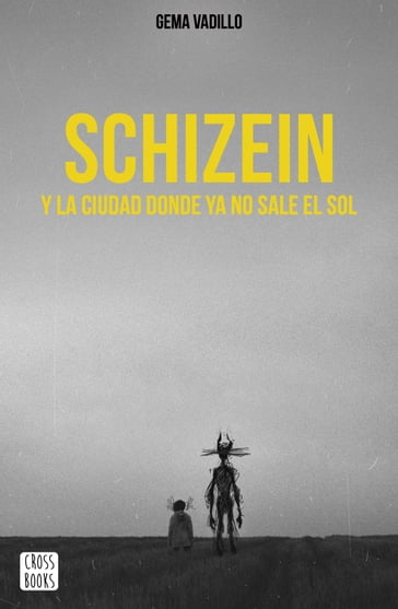 Schizein y la ciudad donde ya no sale el sol - Gema Vadillo