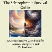 Schizophrenia Survival Guide, The