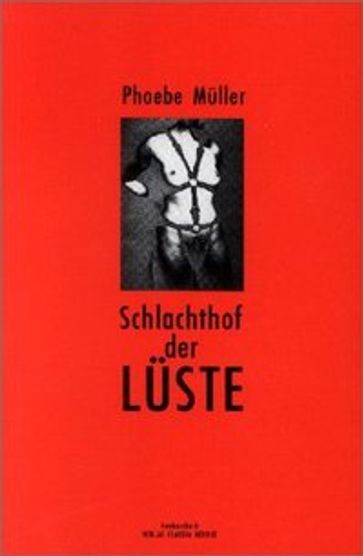 Schlachthof der Lüste - Phoebe Muller