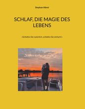 Schlaf, die Magie des Lebens