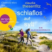 Schlaflos auf Sylt - Ein Glückshörbuch (Ungekürzte Lesung)