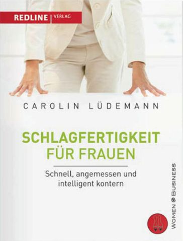 Schlagfertigkeit für Frauen - Carolin Ludemann