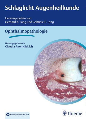 Schlaglicht Augenheilkunde: Ophthalmopathologie - Gabriele E. Lang - Gerhard K. Lang