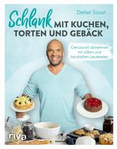 Schlank mit Kuchen, Torten und Gebäck