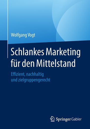Schlankes Marketing für den Mittelstand - Wolfgang Vogt