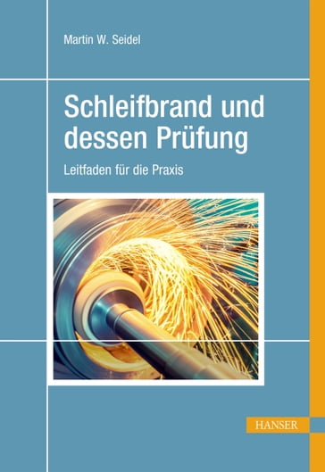 Schleifbrand und dessen Prüfung - Martin W. Seidel