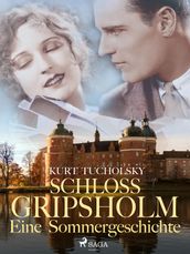 Schloß Gripsholm. Eine Sommergeschichte