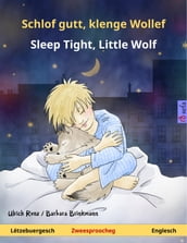 Schlof gutt, klenge Wollef Sleep Tight, Little Wolf (Lëtzebuergesch Englesch)