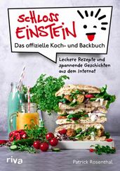 Schloss Einstein - Das offizielle Koch- und Backbuch