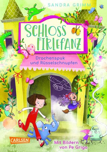 Schloss Firlefanz 2: Drachenspuk und Rüsselschnupfen - Sandra Grimm