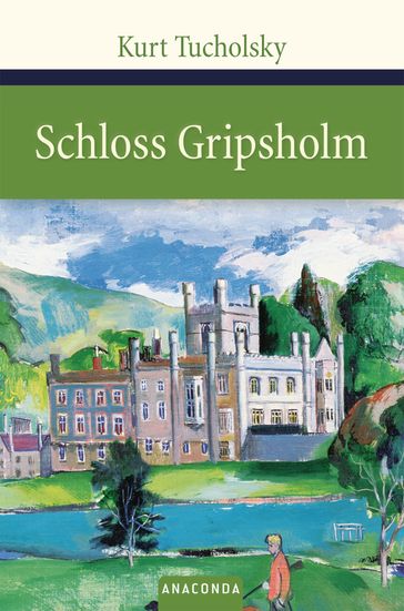 Schloss Gripsholm - Kurt Tucholsky