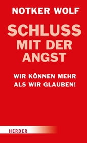 Schluss mit der Angst