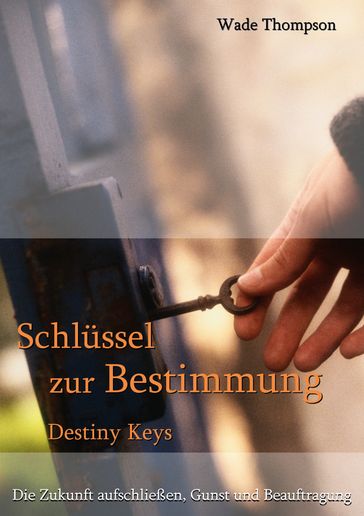 Schlussel zur Bestimmung - Wade Thompson