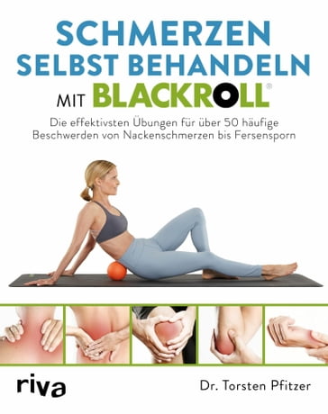 Schmerzen selbst behandeln mit BLACKROLL® - Torsten Pfitzer