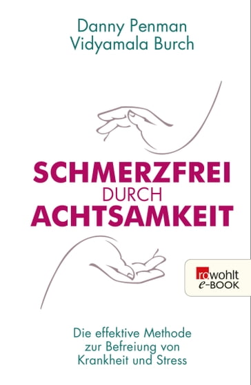 Schmerzfrei durch Achtsamkeit - Danny Penman - Vidyamala Burch