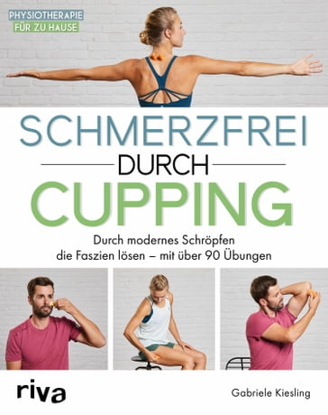 Schmerzfrei durch Cupping - Gabriele Kiesling