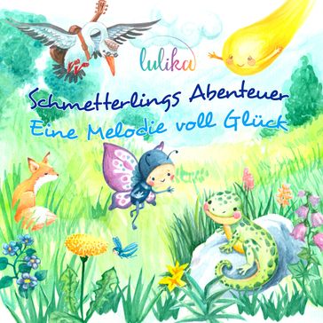 Schmetterlings Abenteuer - Lulika - Lucia Ruf - Angelika Hilbmann - Stephen Janetzko