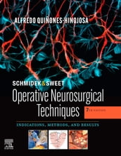 Schmidek and Sweet: Operative Neurosurgical Techniques E-Book