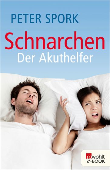 Schnarchen: Der Akuthelfer - Peter Spork